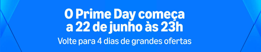 Banner promocional do Amazon Prime Day com fundo azul e texto branco centralizado: 'O Prime Day começa a 22 de junho às 23h. Volte para 4 dias de grandes ofertas.'